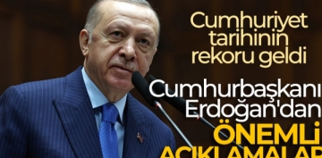 Cumhurbakan Erdoan'dan nemli aklamalar! hracatta tarihi rekor