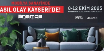 MOBLYA SANAYNDE ASIL OLAY KAYSERݒDE! ANAMOB 2025, 8 EKMDE KAPILARINI AIYOR