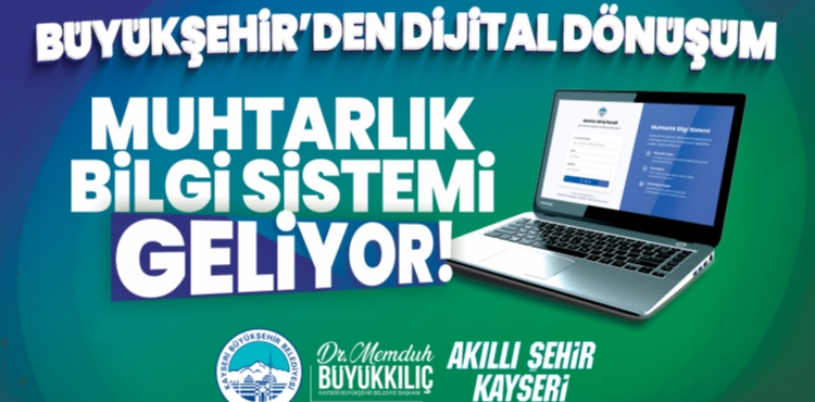 BYKEHRDEN DJTAL DNM: MUHTARLIK BLG SSTEM GELYOR