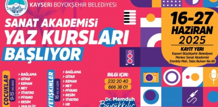 BÜYÜKŞEHİR, SANAT AKADEMİSİ YAZ KURSLARI İÇİN KAYITLARI BAŞLATIYOR