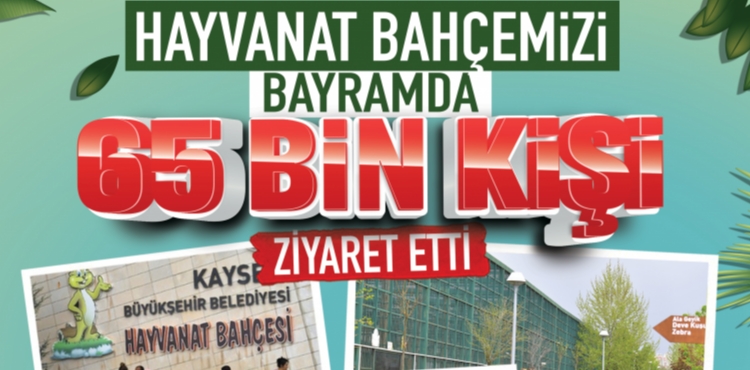 BAŞKAN BÜYÜKKILIÇ: “HAYVANAT BAHÇEMİZİ BAYRAMDA 65 BİN KİŞİ ZİYARET ETTİ”