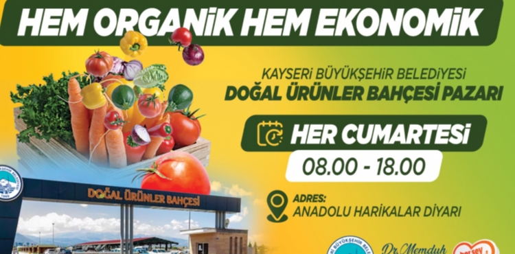 BÜYÜKŞEHİR’İN HEM ORGANİK HEM EKONOMİK DOĞAL ÜRÜNLER BAHÇESİ PAZARI KAPILARINI AÇIYOR