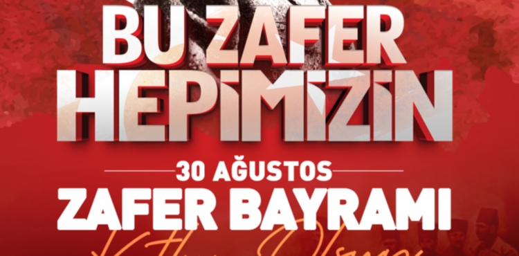 BAŞKAN BÜYÜKKILIÇ’TAN ZAFER BAYRAMI 103’ÜNCÜ YIL DÖNÜMÜ MESAJI