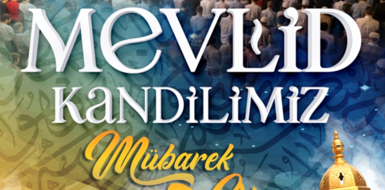BAŞKAN BÜYÜKKILIÇ’TAN MEVLİD KANDİLİ MESAJI