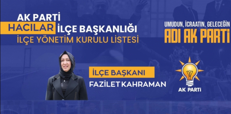 AK PARTİ HACILAR İLÇE BAŞKANLIĞI YENİ YÖNETİM KURULU AÇIKLAMASI