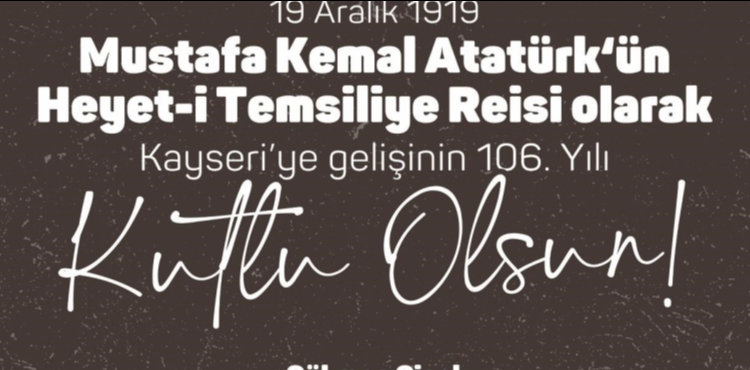 Vali G�kmen �i�ek�ten Atat�rk��n Kayseri�ye Geli�inin 106�nc� Y�l D�n�m� Mesaj�
