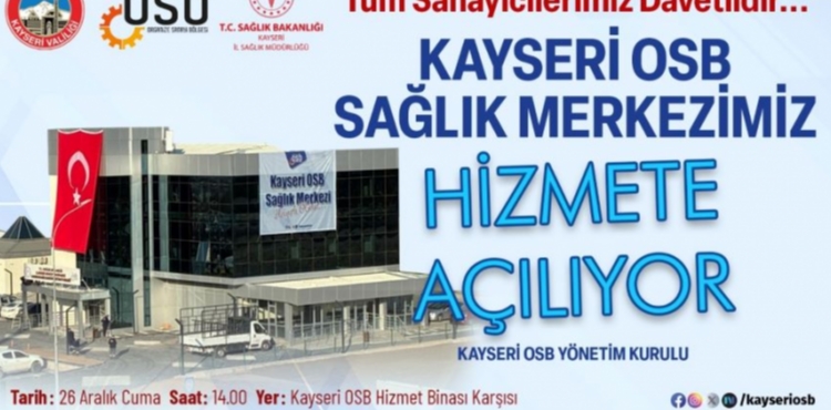 Kayseri OSB Sa�l�k Merkezi Hizmete a��l�yor