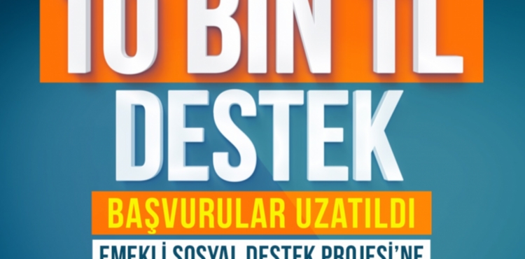 B�Y�K�EH�R��N EMEKL�LERE 10 B�N TL DESTEK BA�VURU S�RES� UZATILDI