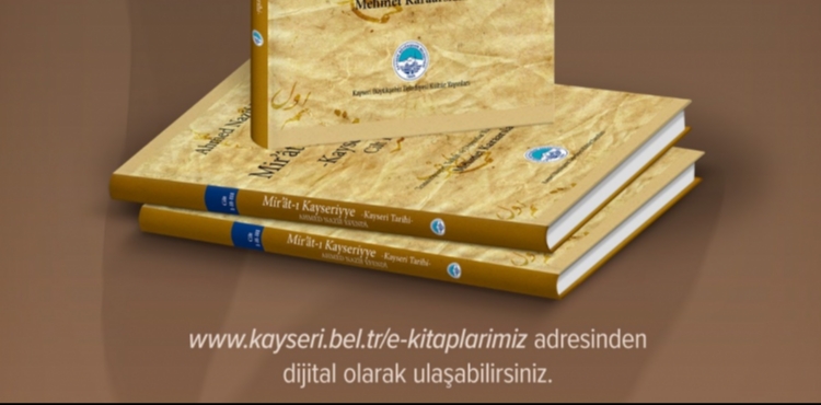 B�Y�K�EH�R�DEN KAYSER� TAR�H�NE I�IK TUTAN STRATEJ�K YAYIN: �M�R��T-I KAYSER�YYE�