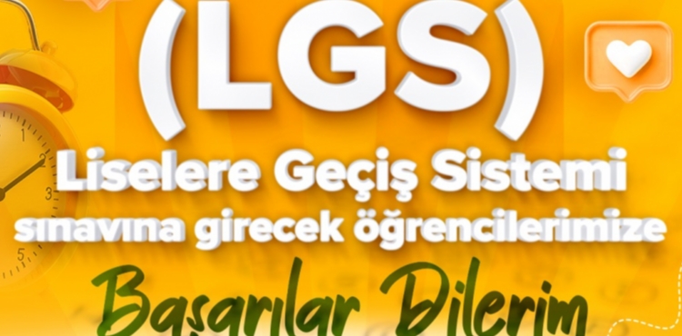 B�Y�KKILIǒTAN LGS�YE G�RECEK ��RENC�LERE BA�ARI MESAJI: �GEN�LER�M�Z�N HER ZAMAN YANINDAYIZ�