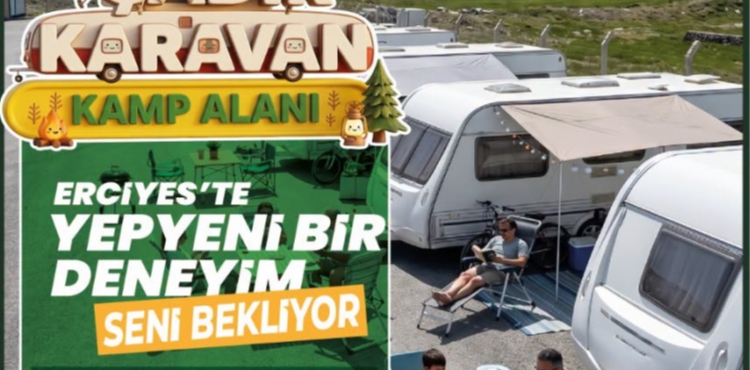 B�Y�K�EH�R��N ERC�YES �ADIR KARAVAN KAMP ALANI �LE Z�RVEDE YEPYEN� B�R DENEY�M