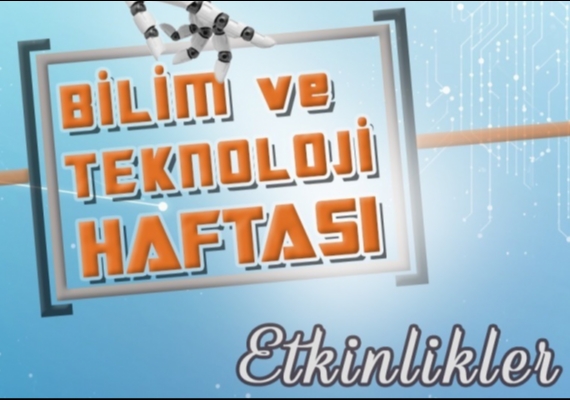 B�Y�K�EH�R�DEN, B�L�M VE TEKNOLOJ� HAFTASI�NDA DOLU DOLU ETK�NL�KLER
